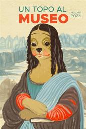 Icon image Un topo al museo
