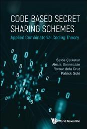Icon image Code Based Secret Sharing Schemes: Applied Combinatorial Coding Theory