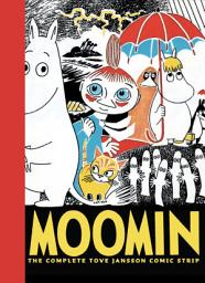 Icon image Moomin: The Complete Comic Strip: The Complete Tove Jansson Comic Strip