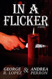Icon image In a Flicker: A Novel