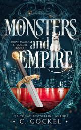 Icon image Monsters & Empire: An Urban Fantasy Retelling of the Legend of Beowulf