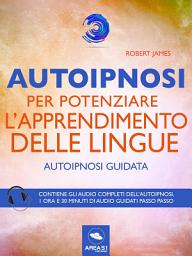 Icon image Autoipnosi per potenziare l’apprendimento delle lingue: Autoipnosi guidata