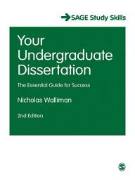 Icon image Your Undergraduate Dissertation: The Essential Guide for Success, Edition 2