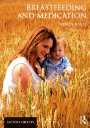 Icon image Breastfeeding and Medication: Edition 2