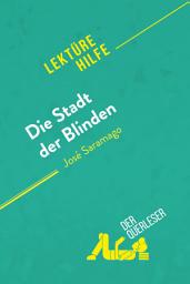 Icon image Die Stadt der Blinden von José Saramago (Lektürehilfe): Detaillierte Zusammenfassung, Personenanalyse und Interpretation