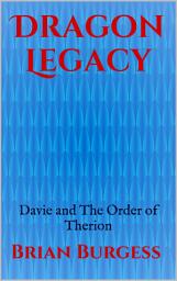 Icon image Dragon Legacy (Davie and the Order of Therion)