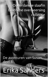 Icon image Onderdanige slaafin: Erotische overheersing collectie