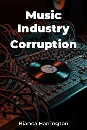 Icon image Music Industry Corruption