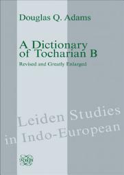 Icon image A Dictionary of Tocharian B.: Revised and Greatly Enlarged.