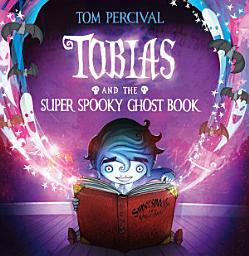 Icon image Tobias and the Super Spooky Ghost Book (Read Aloud)