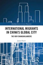Icon image International Migrants in China's Global City: The New Shanghailanders