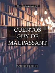 Icon image Cuentos Guy de Maupassant