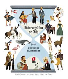 Icon image Historia gráfica de Chile: Para pequeños ciudadanos
