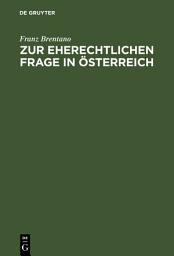 Icon image Zur eherechtlichen Frage in Österreich: Krasnopolski’s Rettungsversuch einer verlorenen Sache