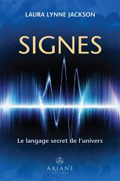 Icon image Signes: Le langage secret de l'univers