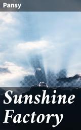 Icon image Sunshine Factory: An Introspective Journey Through Victorian Relationships and Societal Norms
