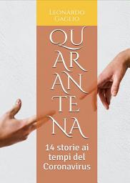 Icon image Quarantena: 14 storie ai tempi del Coronavirus