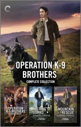 Icon image Operation K-9 Brothers Complete Collection: Three Thrilling Suspense Novels