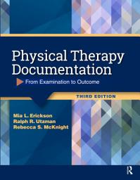 Icon image Physical Therapy Documentation: From Examination to Outcome, Edition 3