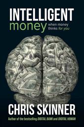 Icon image Intelligent Money: When Money Thinks For You