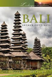 Icon image Bali: A Cultural History