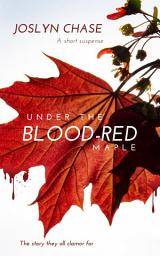 Icon image Under The Blood-Red Maple