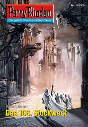 Icon image Perry Rhodan 2673: Das 106. Stockwerk: Perry Rhodan-Zyklus "Neuroversum"