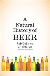 Icon image A Natural History of Beer