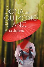 Icon image La dona del quimono blanc