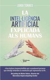 Icon image La intel·ligència artificial explicada als humans