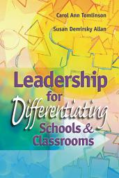 Icon image Leadership for Differentiating Schools and Classrooms