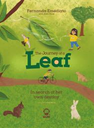 Icon image The journey of a leaf - Accessible edition with image descriptions: In search of her own destiny