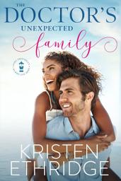 Icon image The Doctor's Unexpected Family: A heartwarming tale that brings together hope and happily-ever-after