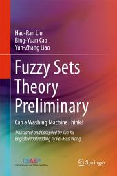 Icon image Fuzzy Sets Theory Preliminary: Can a Washing Machine Think?