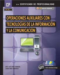 Icon image MF1209_1 Operaciones auxiliares con tecnologías de la información y la comunicación: MF1209_1. Certificados de Profesionalidad