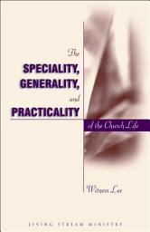 Icon image The Speciality, Generality, and Practicality of the Church Life