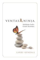 Icon image Ventas Ninja: Habilidades Sutiles. Grandes Resultados. (Ninja Selling en Espanol)