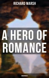 Icon image A Hero of Romance (Unabridged)