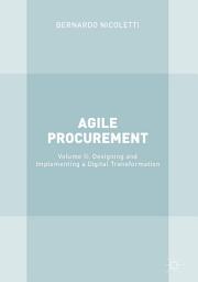 Icon image Agile Procurement: Volume II: Designing and Implementing a Digital Transformation
