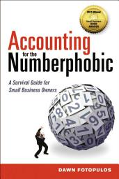 Icon image Accounting for the Numberphobic: A Survival Guide for Small Business Owners