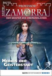 Icon image Professor Zamorra 1018: Herrin der Geisterstadt