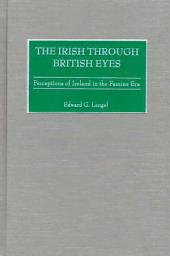 Icon image The Irish through British Eyes: Perceptions of Ireland in the Famine Era