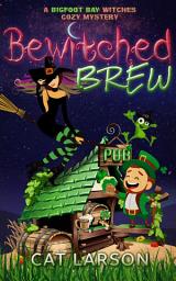 Icon image Bewitched Brew: A Bigfoot Bay Witches Paranormal Cozy Mystery Book 2
