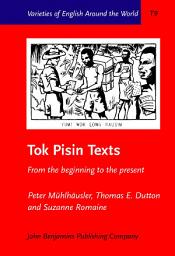Icon image Tok Pisin Texts: From the beginning to the present