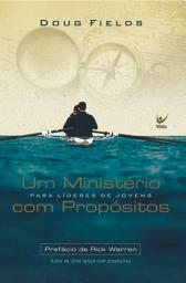 Icon image Um ministério com propósitos: para líderes de jovens, Edição 2