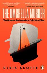 Icon image The Umbrella Murder: Observer Book of the Week and Shortlisted for Fingerprint Crime Awards