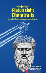 Icon image PLATON SIEHT CHEMTRAILS: Eine Abrechnung mit Verschwörungstheorien
