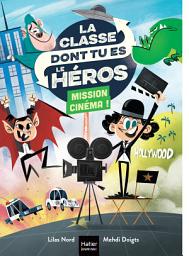 Icon image La classe dont tu es le héros - Mission cinéma ! - CP/CE1 6/7 ans