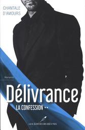 Icon image Délivrance T.2: La confession