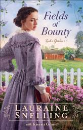 Icon image Fields of Bounty (Leah's Garden Book #3)